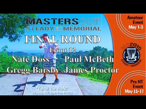 The Disc Golf Guy - Vlog #287 - Masters Cup Final Rnd F12 - Nate Doss, Paul McBeth, Barsby, Proctor