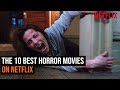 The 10 Best Horror Movies On Neflix