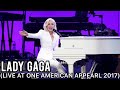 Lady Gaga - Million Reasons, Yoü And I, The Edge Of Glory (Live At One American Appearl 2017)