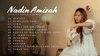 Download lagu Playlist Nadin Amizah Terpopuler 2026 ─ Bertaut - Berpayung Tuhan ─ | Full Album Pop Viral Indonesia mp3