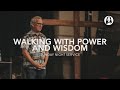 Walking With Power And Wisdom Bill Johnson Sunday Night Service October 22nd 2023