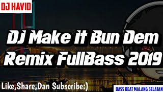 Download lagu Dj Make It Bum Dem Remix Bass Beat Malang Selatan mp3