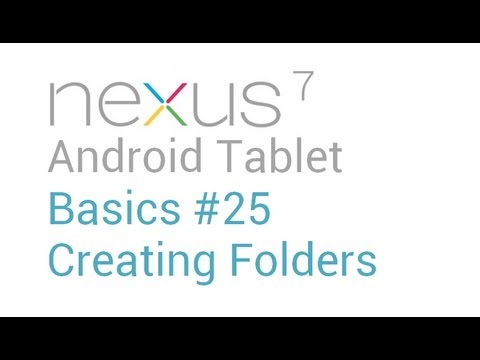 Google Nexus 7 Tips - Basics: #25 Creating Homescreen Folders