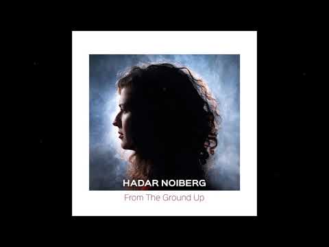 From the Ground Up - Hadar Noiberg