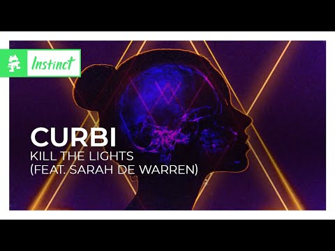 Curbi - Kill The Lights (feat. Sarah de Warren) [Monstercat Lyric Video]