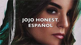 JoJo Honest. Spanish Subtitles