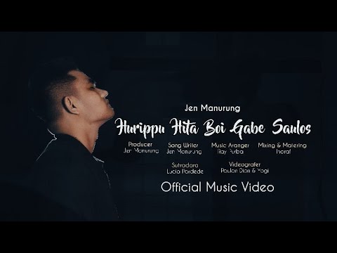 Jen Manurung - Hurippu Hita Boi Gabe Saulos (Official Music Video)