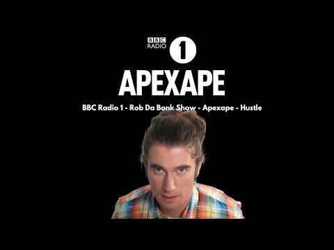 BBC Radio 1 - Rob Da Bank Show - Apexape - Hustle