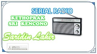 SARIDIN LAHIR FULL AUDIO SERIAL RADIO KETHOPRAK SR...