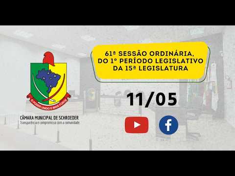 61ª Sessão Ordinária - 1º Período Legislativo - 15ª Legislatura