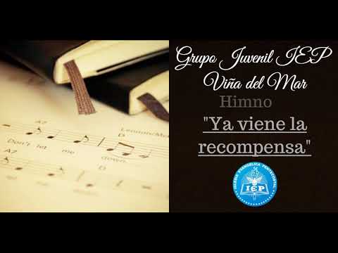 YA VIENE LA RECOMPENSA - Grupo Juvenil IEP Viña del Mar