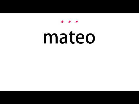 How to pronounce mateo - Vocab Today