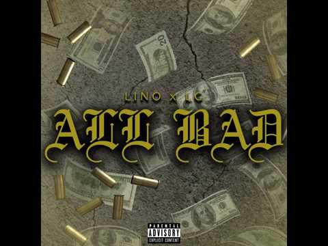 LINO x LG - ALL BAD
