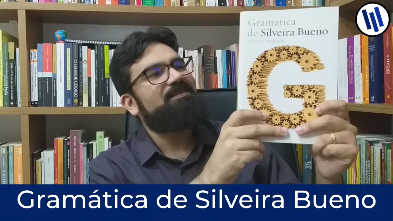 Gramática de Silveira Bueno | Conheça por dentro uma das melhores gramáticas do mercado