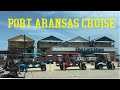 Port Aransas Cruise
