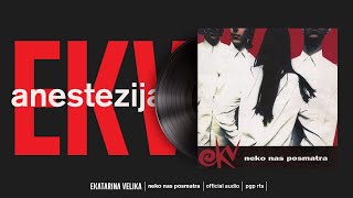 Ekatarina Velika - Anestezija (Official Audio)