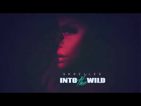 Skrellex - Into the wild (official audio)