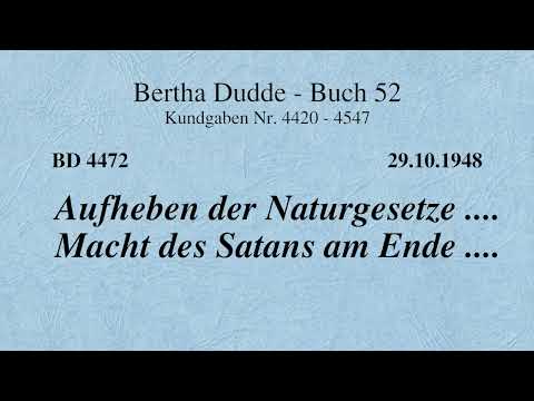 BD 4472 - AUFHEBEN DER NATURGESETZE .... MACHT DES SATANS AM ENDE ....