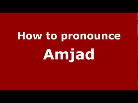 How to Pronounce Amjad - PronounceNames.com