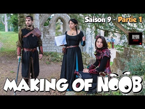 NOOB : MAKING OF SAISON 9 - part 1