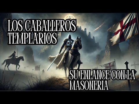 Los Caballeros Templarios y Su Enlace con la Masonería!