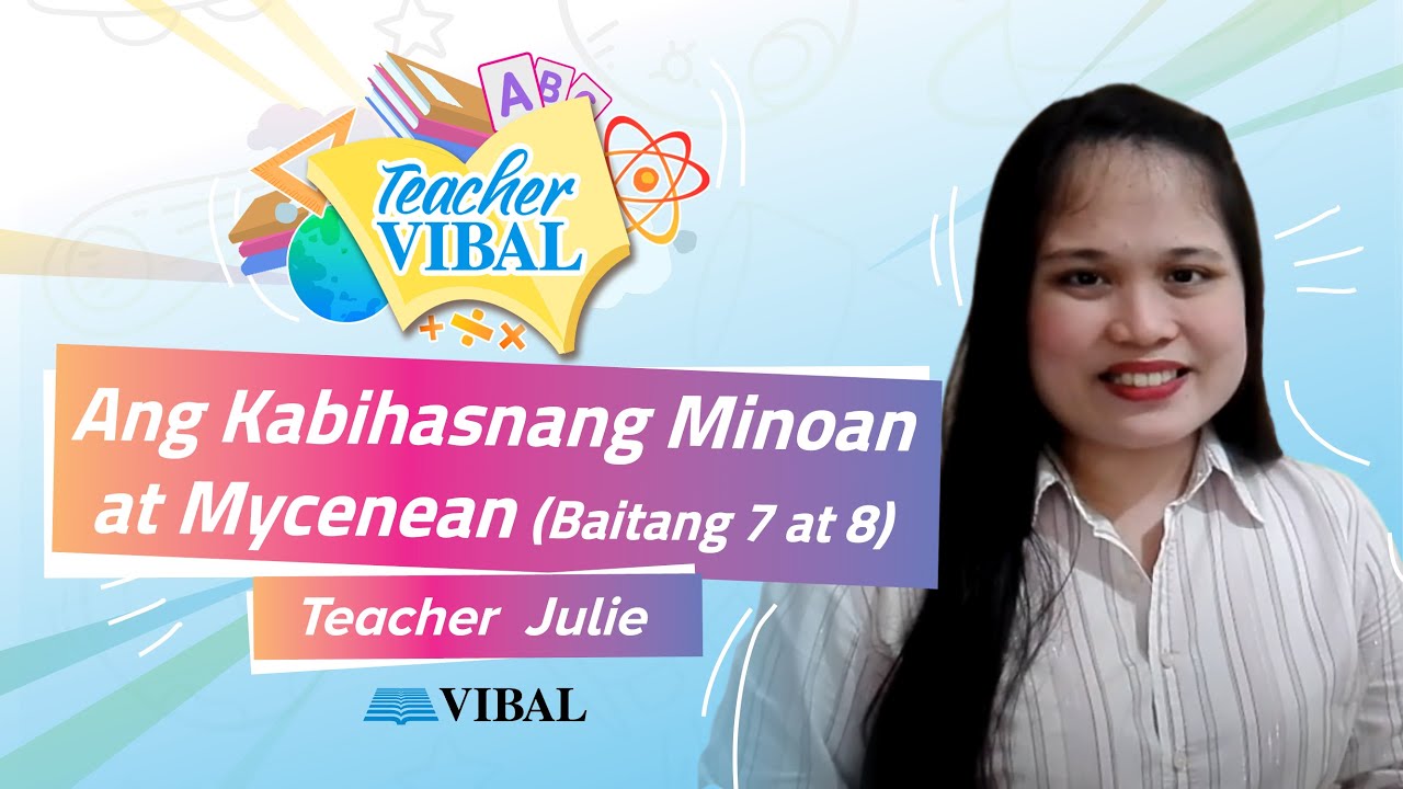 [TEACHER VIBAL] AP Tuesday: Kabihasnang Minoan at Mycenean Baitang 7 at 8