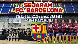 Download lagu THE HISTORY OF FC BARCELONA'S FORMATION!!! THE FIRST CLUB TO WIN THE SEXTUPLE!! mp3