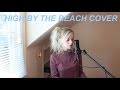 High by the Beach-Lana Del Rey Cover-Holly ...