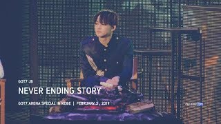 [4K] 190203 NEVER ENDING STORY GOT7 JB