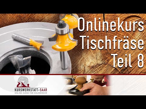 Tischfräse - Teil 8 - Schaftfräser auf der Tischfräse - Gratnut fräsen