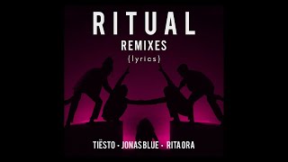 Tiësto, Jonas Blue, Rita Ora - Ritual (Benny Benassi &amp; BB Team Remix) (LYRICS)
