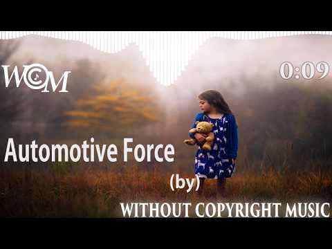 Automotive Force || Without Copyright Music - WCM || Silent Partner-Youtube Audio