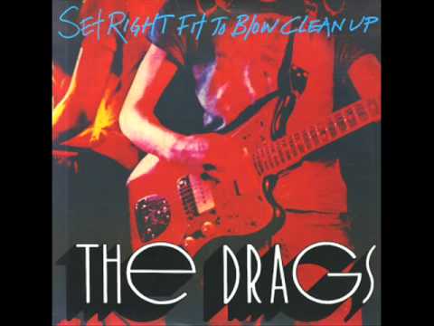 THE DRAGS - set right fit to blow clean up - FULL ALBUM
