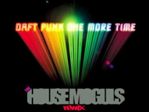 Daft Punk One More Time The House Moguls Remix