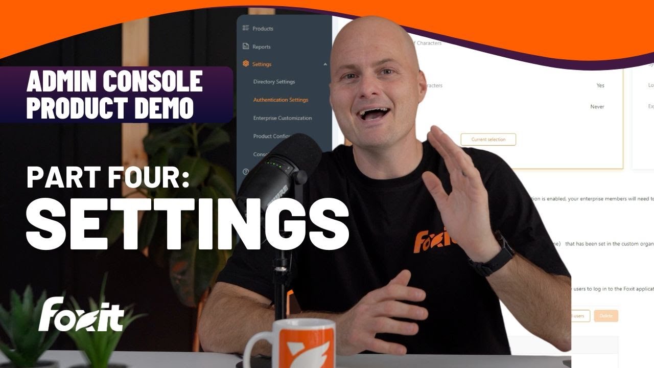 Foxit Admin Console | Settings | Part Four