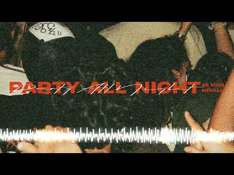 Ad Voca & SKIIILLO - Party All Night