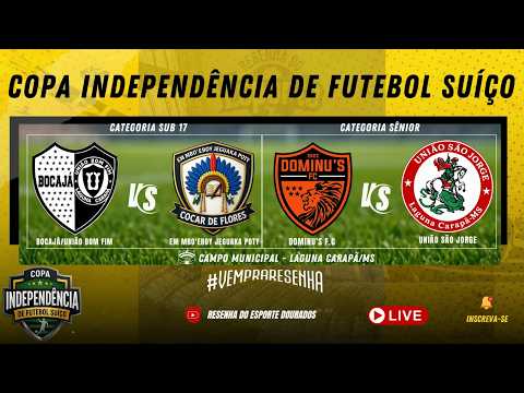 COPA INDEPENDÊNCIA DE FUTEBOL SUIÇO - CATEGORIA SUB 17 E SÊNIOR - 2 JOGOS