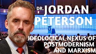 Dr. Jordan Peterson | The Nexus Of Postmodernism And Marxism video