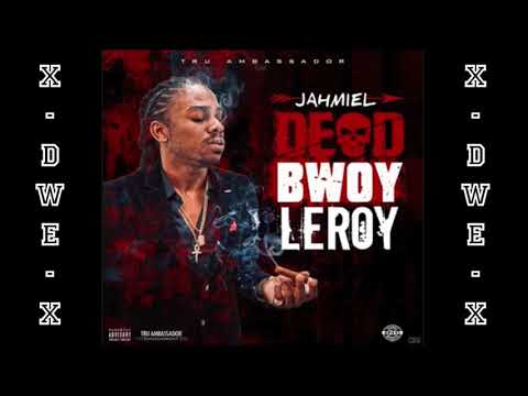 Jahmiel - Dead Bwoy Leroy (Tommy Lee Sparta Diss) || MAY 2018 ||