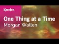 One Thing At A Time Morgan Wallen Karaoke Version KaraFun