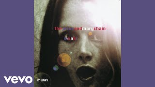 The Jesus &amp; Mary Chain - Birthday (Official Audio)