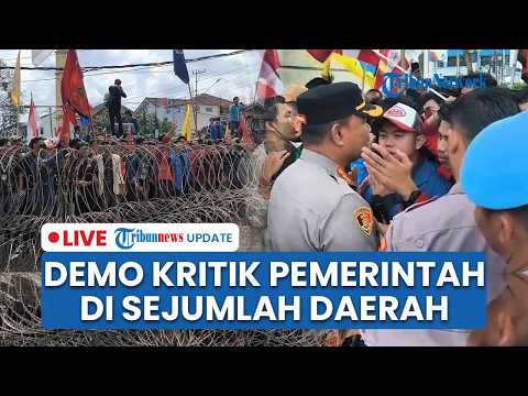 LIVE: Demo Mahasiswa Kritik Kinerja Prabowo di Sejumlah Daerah di Indonesia, Aparat Jaga Ketat