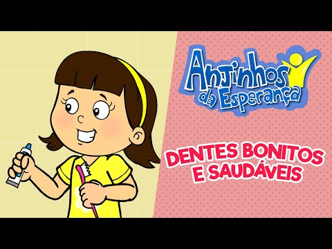 Dentes bonitos e saudáveis - Anjinhos da Esperança