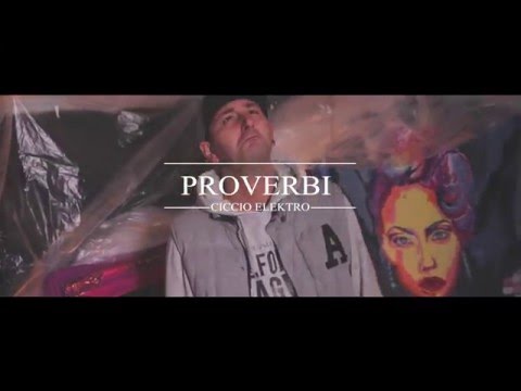 Ciccio Elektro - PROVERBI [Official Video]
