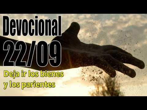 Deja ir los bienes y los parientes Devocional John Piper solid joys 22/09
