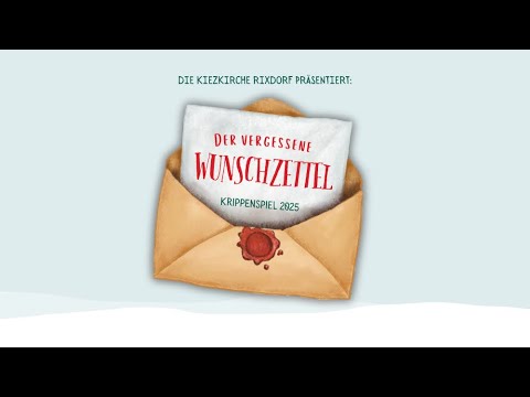 Chrisvesper mit Krippenspiel 24.12.2025 - „Der vergessene Wunschzettel“