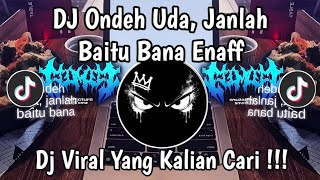 Download lagu DJ TABOLA BALE ENAFF MANGKANE | ONDEH UDA JANLAH BAITU BANA VIRAL TIKTOK TERBARU YANG KALIAN CARI !! mp3