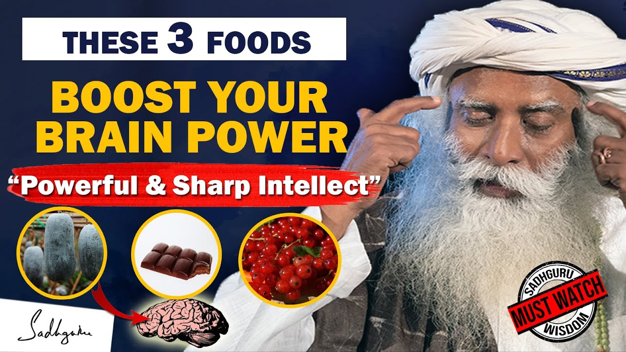🔴START EATING THIS! 3 Foods linked To Improve Your Brainpower And Intellect | Brain | Sadhguru