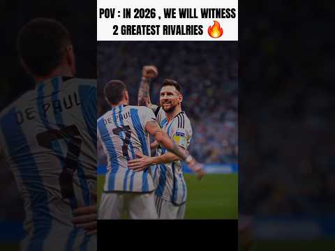 Two greatest rivalries in worldcup 2026 💀🔥 #viral #youtubeshort #messi #fifaworldcup2026