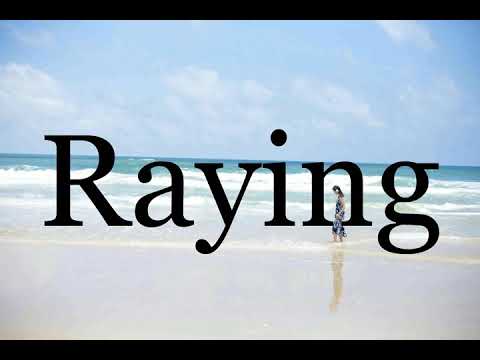 How To Pronounce Raying🌈🌈🌈🌈🌈🌈Pronunciation Of Raying